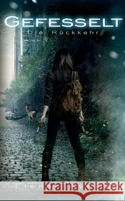 Gefesselt: Die Rückkehr Elenor Avelle 9783751953696 Books on Demand - książka
