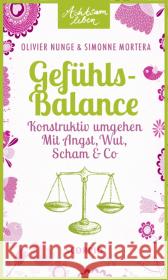 Gefühle in Balance : Kluger Umgang mit schwierigen Emotionen Nunge, Olivier; Mortera, Simonne 9783943416954 scorpio - książka