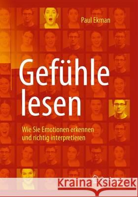 Gefühle Lesen: Wie Sie Emotionen Erkennen Und Richtig Interpretieren Ekman, Paul 9783662532386 Springer - książka