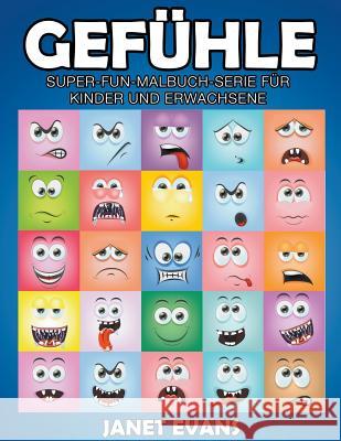 Gefühle: Super-Fun-Malbuch-Serie für Kinder und Erwachsene Evans, Janet 9781635015317 Speedy Publishing LLC - książka