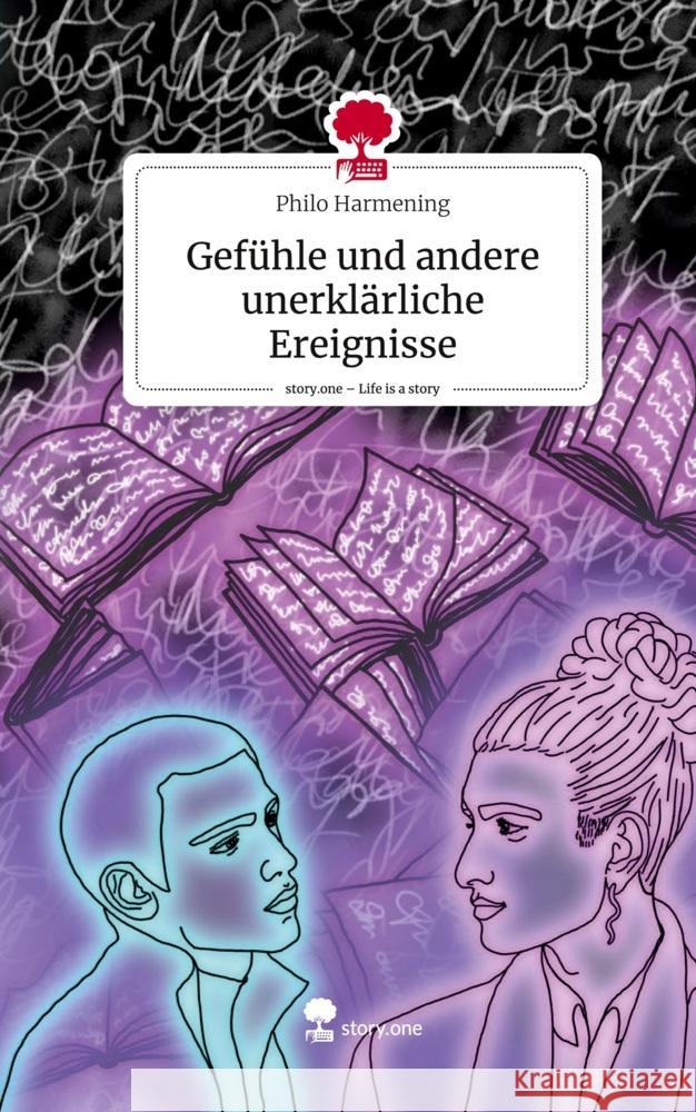 Gefühle und andere unerklärliche Ereignisse. Life is a Story - story.one Harmening, Philo 9783711522740 story.one publishing - książka