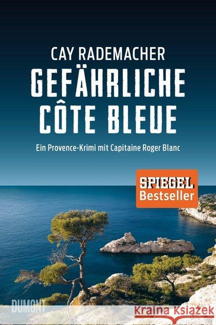 Gefährliche Côte Bleue : Ein Provence-Krimi mit Capitaine Roger Blanc Rademacher, Cay 9783832198282 DuMont Buchverlag - książka