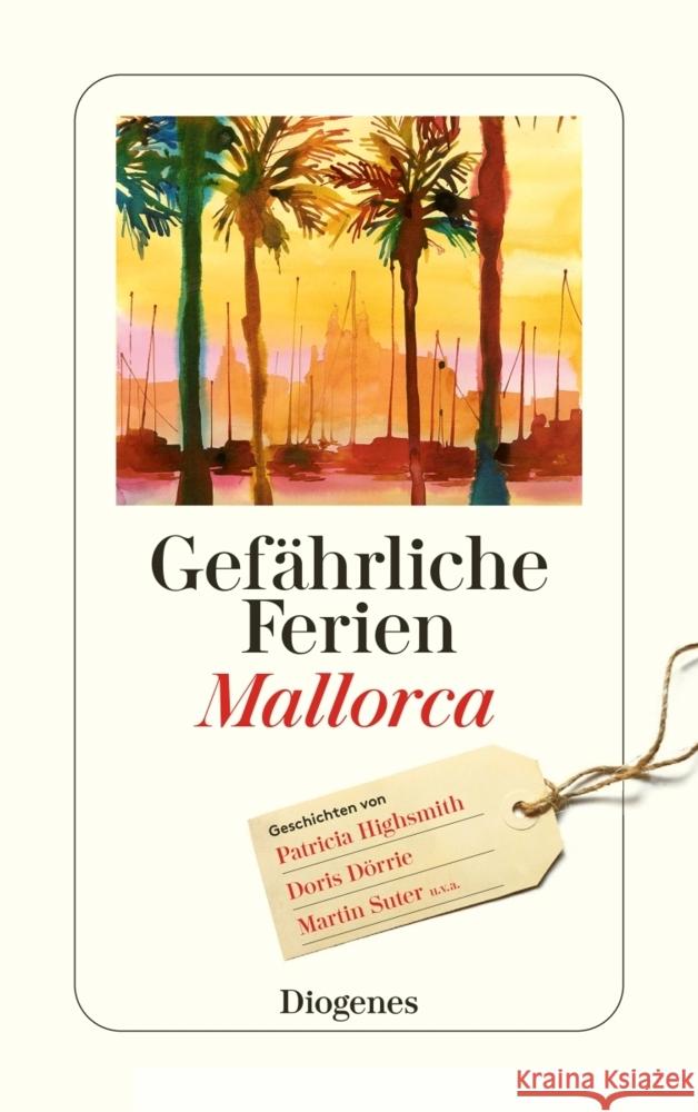 Gefährliche Ferien - Mallorca, Menorca und Ibiza Diverse Autoren 9783257246940 Diogenes - książka