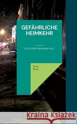 Gefährliche Heimkehr: Ein Lozen Graham-Fall Enno Reins 9783740707569 Twentysix - książka