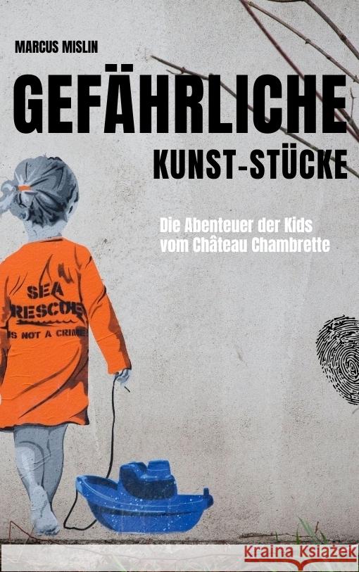 Gefährliche Kunst-Stücke Mislin, Marcus 9783347640276 tredition - książka