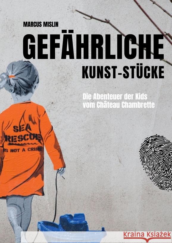 Gefährliche Kunst-Stücke Mislin, Marcus 9783347640283 tredition - książka