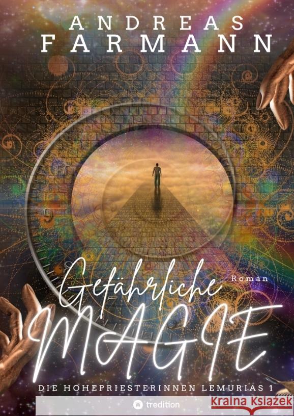 Gefährliche Magie Farmann, Andreas 9783347873919 tredition - książka