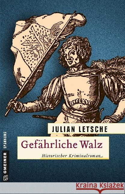 Gefährliche Walz : Historischer Kriminalroman Letsche, Julian 9783839221419 Gmeiner - książka