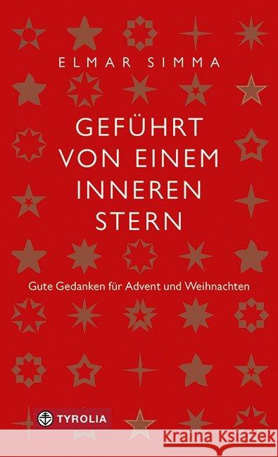 Geführt von einem inneren Stern : Gute Gedanken für Advent und Weihnachten Simma, Elmar 9783702237806 Tyrolia - książka