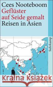 Geflüster auf Seide gemalt : Reisen in Asien Nooteboom, Cees   9783518459973 Suhrkamp - książka