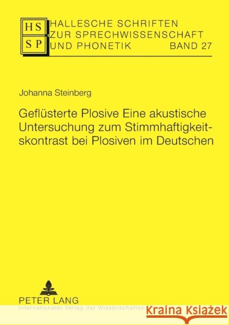 Geflüsterte Plosive; Eine akustische Untersuchung zum Stimmhaftigkeitskontrast bei Plosiven im Deutschen Anders, Lutz Christian 9783631572863 Peter Lang Gmbh, Internationaler Verlag Der W - książka