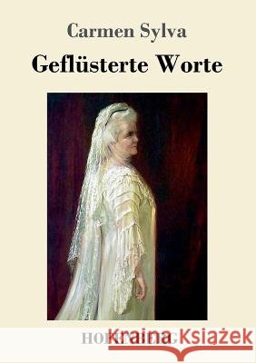 Geflüsterte Worte Carmen Sylva 9783743717411 Hofenberg - książka