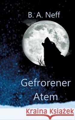 Gefrorener Atem B a Neff 9783752662368 Books on Demand - książka