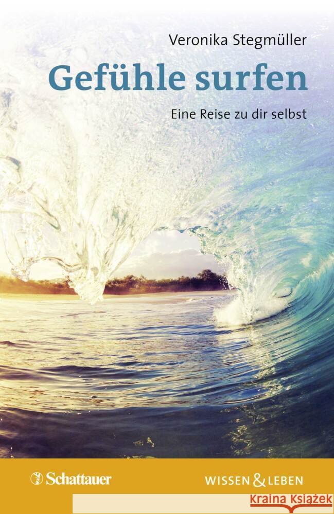 Gefühle surfen (Wissen & Leben) Stegmüller, Veronika 9783608400809 Schattauer - książka