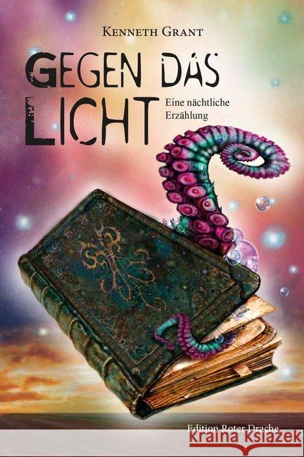 Gegen das Licht : Eine nächtliche Erzählung Grant, Kenneth 9783946425144 Edition Roter Drache - książka
