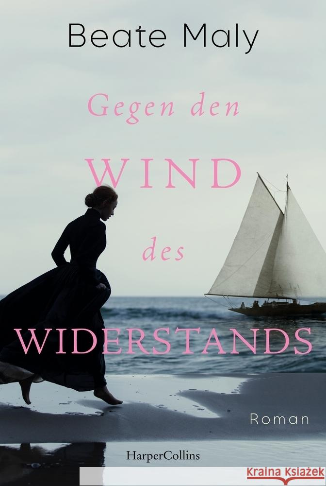 Gegen den Wind des Widerstands Maly, Beate 9783365005934 HarperCollins Taschenbuch - książka