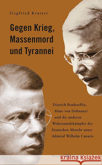 Gegen Krieg, Massenmord und Tyrannei Kratzer, Siegfried 9783949116179 Donat - książka