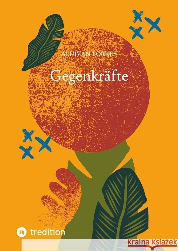Gegenkräfte Torres, Aldivan 9783384500038 tredition - książka