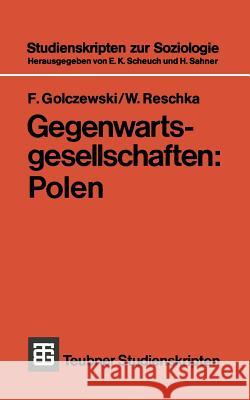 Gegenwartsgesellschaften: Polen W. Reschka Frank Golczewski F. Golczewski 9783519000402 Vieweg+teubner Verlag - książka