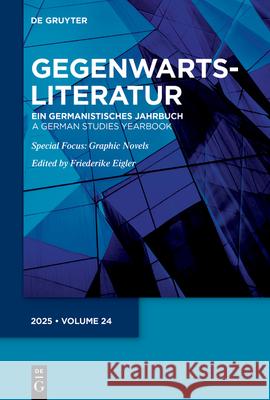 Gegenwartsliteratur: Ein Germanistisches Jahrbuch / A German Studies Yearbook: Schwerpunkt/ Focus: Graphic Novels and Comics Friederike Eigler 9783119143844 de Gruyter - książka