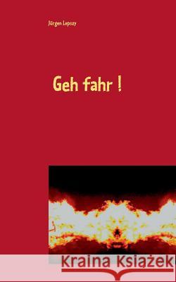 Geh fahr !: Gedanken im Auto Lepszy, Jürgen 9783732294763 Books on Demand - książka