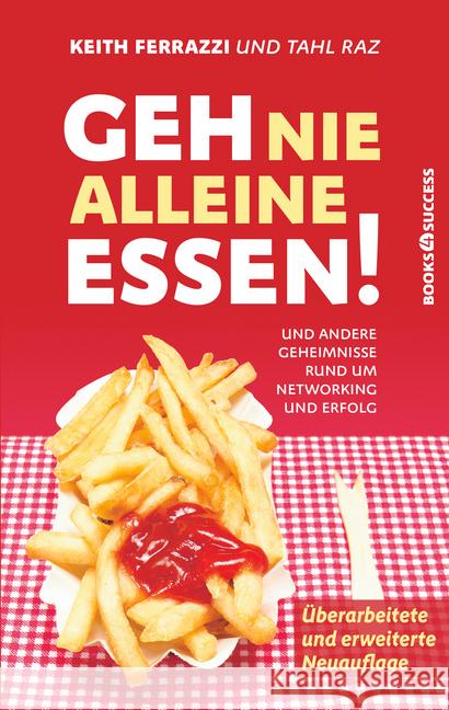 Geh nie alleine essen! Ferrazzi, Keith 9783864707100 books4success - książka