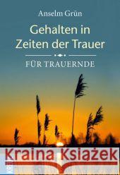 Gehalten in Zeiten der Trauer : Für Trauernde Grün, Anselm 9783451612077 Kreuz-Verlag - książka