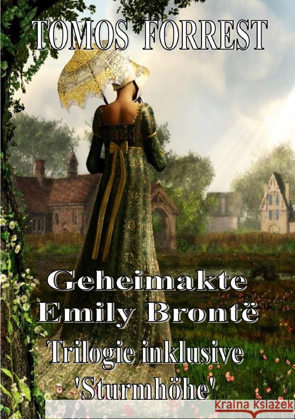 Geheimakte Emily Brontë - Gesamtausgabe Bronte, Emiliy 9783756522408 epubli - książka