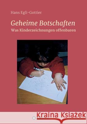 Geheime Botschaften Egli-Gottier, Hans 9783732324286 Tredition Gmbh - książka