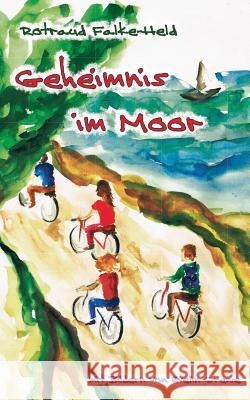Geheimnis im Moor Rotraud Falke-Held 9783735791993 Books on Demand - książka