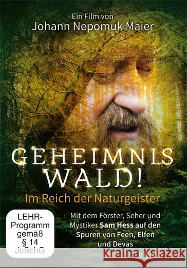 Geheimnis Wald! - Im Reich der Naturgeister, 1 DVD-Video : Mit dem Förster, Seher und Mystiker Sam Hess auf den Spuren von Feen, Elfen und Devas. DE Maier, Nepomuk; Maier, Johann Nepomuk 9783955502928 Trinity - książka