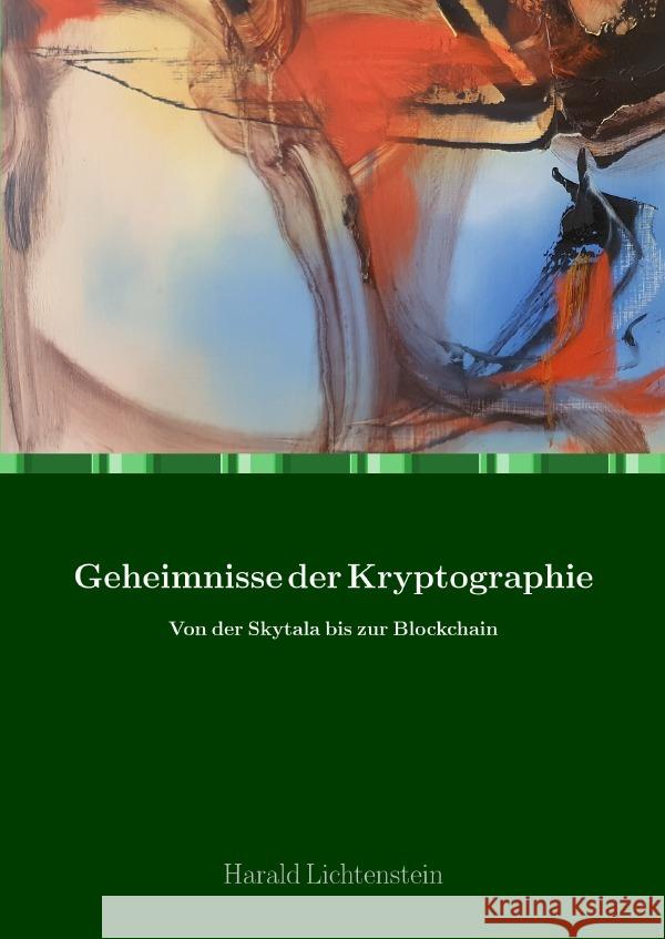 Geheimnisse der Kryptographie Lichtenstein, Harald 9783754932582 epubli - książka