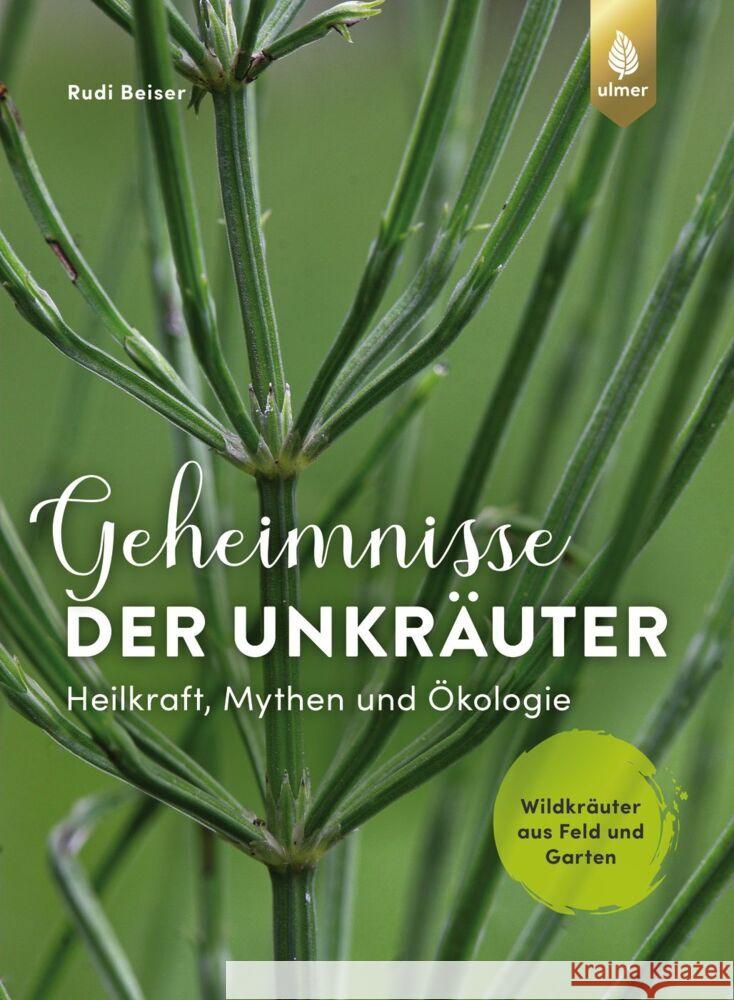 Geheimnisse der Unkräuter Beiser, Rudi 9783818620400 Verlag Eugen Ulmer - książka