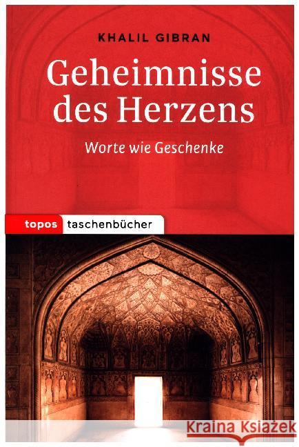 Geheimnisse des Herzens : Worte wie Geschenke Gibran, Khalil 9783836710329 Topos plus - książka