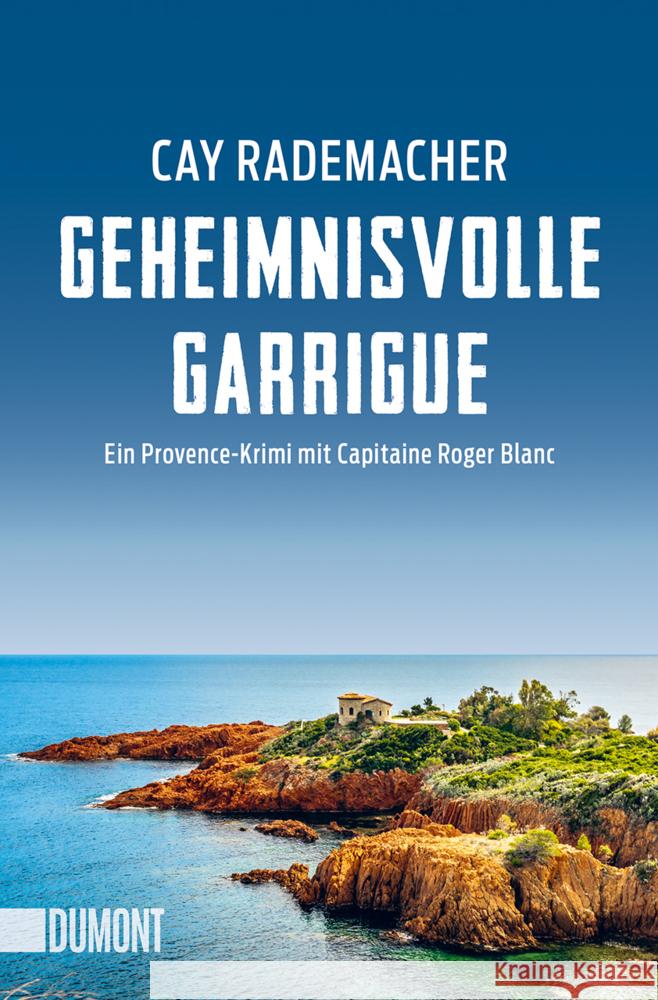 Geheimnisvolle Garrigue Rademacher, Cay 9783832166816 DuMont Buchverlag Gruppe - książka