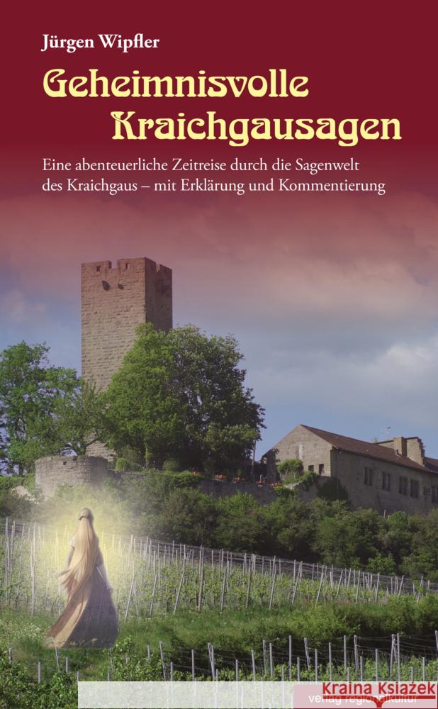 Geheimnisvolle Kraichgausagen Wipfler, Jürgen 9783955054236 Verlag Regionalkultur - książka