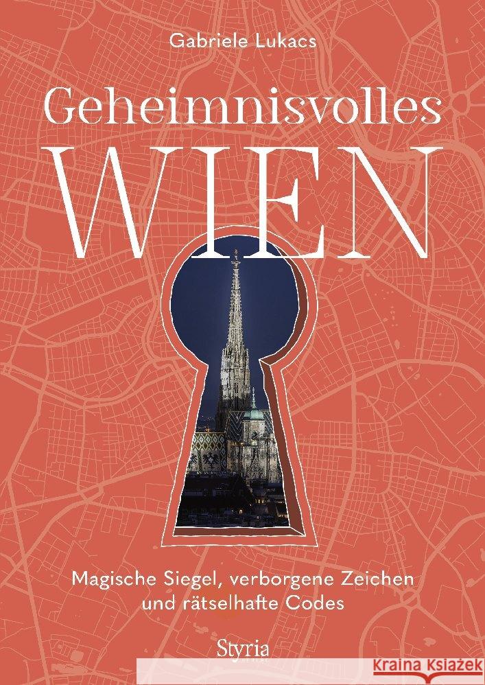 Geheimnisvolles Wien Lukacs, Gabriele 9783222137082 Styria - książka