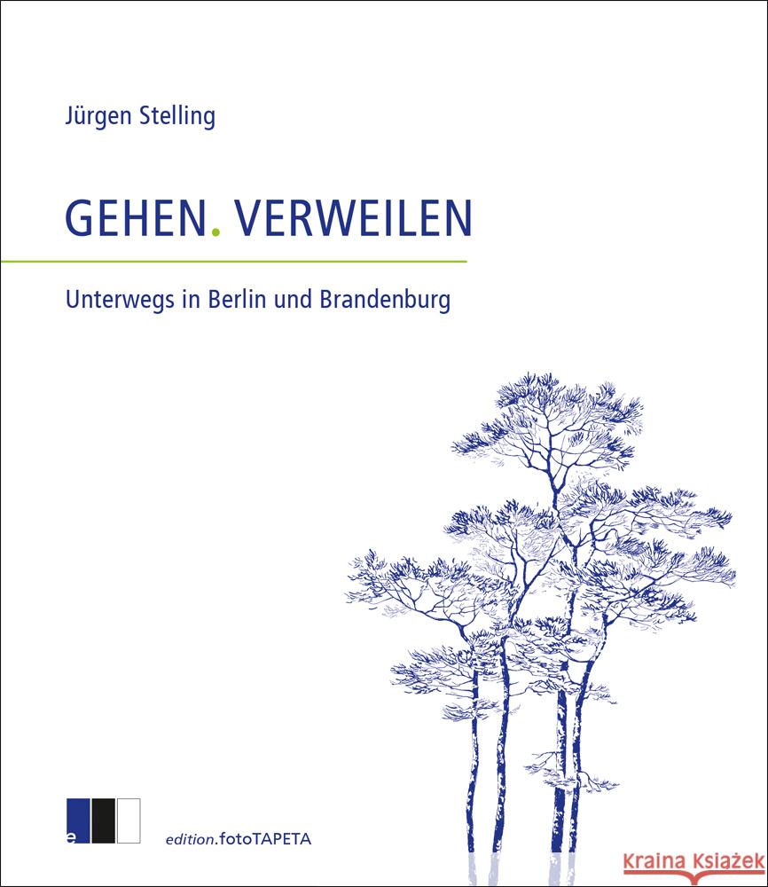 GEHEN. VERWEILEN Stelling, Jürgen 9783949262258 Edition FotoTapeta - książka