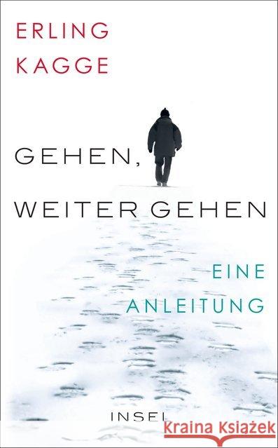 Gehen. Weiter gehen : Eine Anleitung Kagge, Erling 9783458364917 Insel Verlag - książka