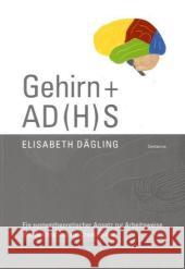 Gehirn Und Ad(h)S Dägling, Elisabeth   9783825507107 Centaurus - książka