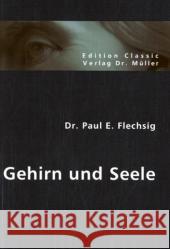 Gehirn und Seele Flechsig, Paul E. 9783836400749 VDM Verlag Dr. Müller - książka