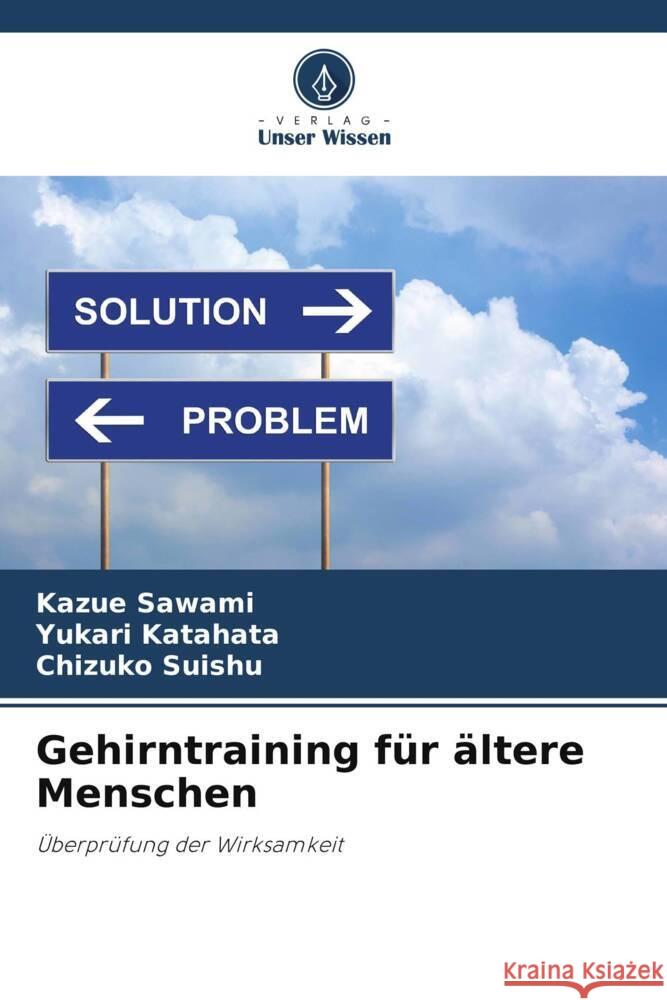 Gehirntraining f?r ?ltere Menschen Kazue Sawami Yukari Katahata Chizuko Suishu 9786208274528 Verlag Unser Wissen - książka