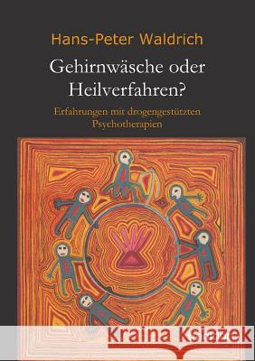 Gehirnwäsche oder Heilverfahren? Waldrich, Hans-Peter 9783849576325 Tredition Gmbh - książka