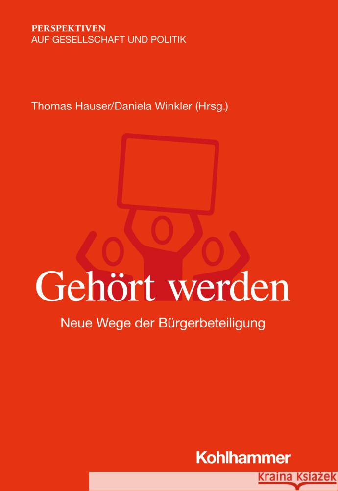 Gehort Werden: Neue Wege Der Burgerbeteiligung Arndt, Ulrich 9783170416789 Kohlhammer - książka