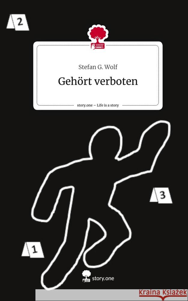 Gehört verboten. Life is a Story - story.one Wolf, Stefan G. 9783711502445 story.one publishing - książka