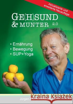 Ge(h)sund und Munter 2.0: Ernährung - Bewegung - (SUP+)Yoga Marczinkowski, Jürgen 9783347083356 Tredition Gmbh - książka