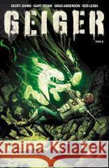 Geiger T.2 Geoff Johns, Gary Frank 9788367725590 NAGLE! - książka