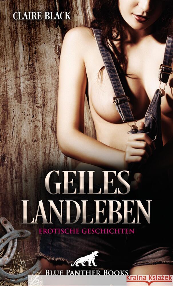 Geiles Landleben | Erotische Geschichten Black, Claire 9783750741720 blue panther books - książka