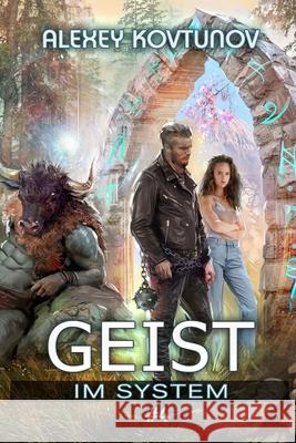 Geist im System (Buch 4): Eine LitRPG-Apokalypse Serie Alexey Kovtunov 9788077029575 Magic Dome Books - książka