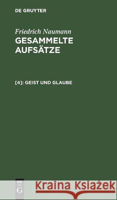 Geist und Glaube: GAFN-B Friedrich Naumann 9783112696033 De Gruyter (JL) - książka